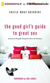 The Good Girl's Guide to Great Sex cover